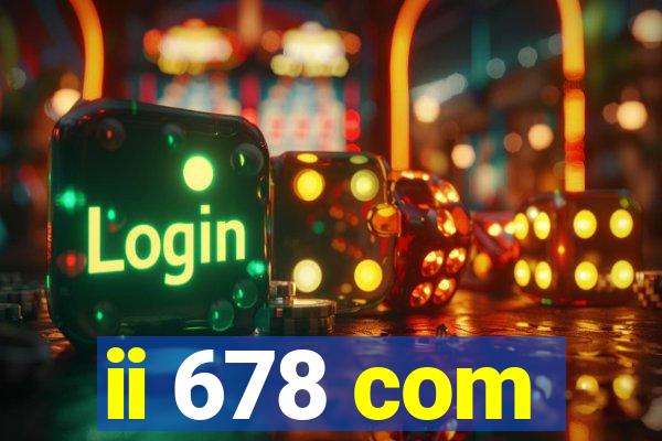 ii 678 com